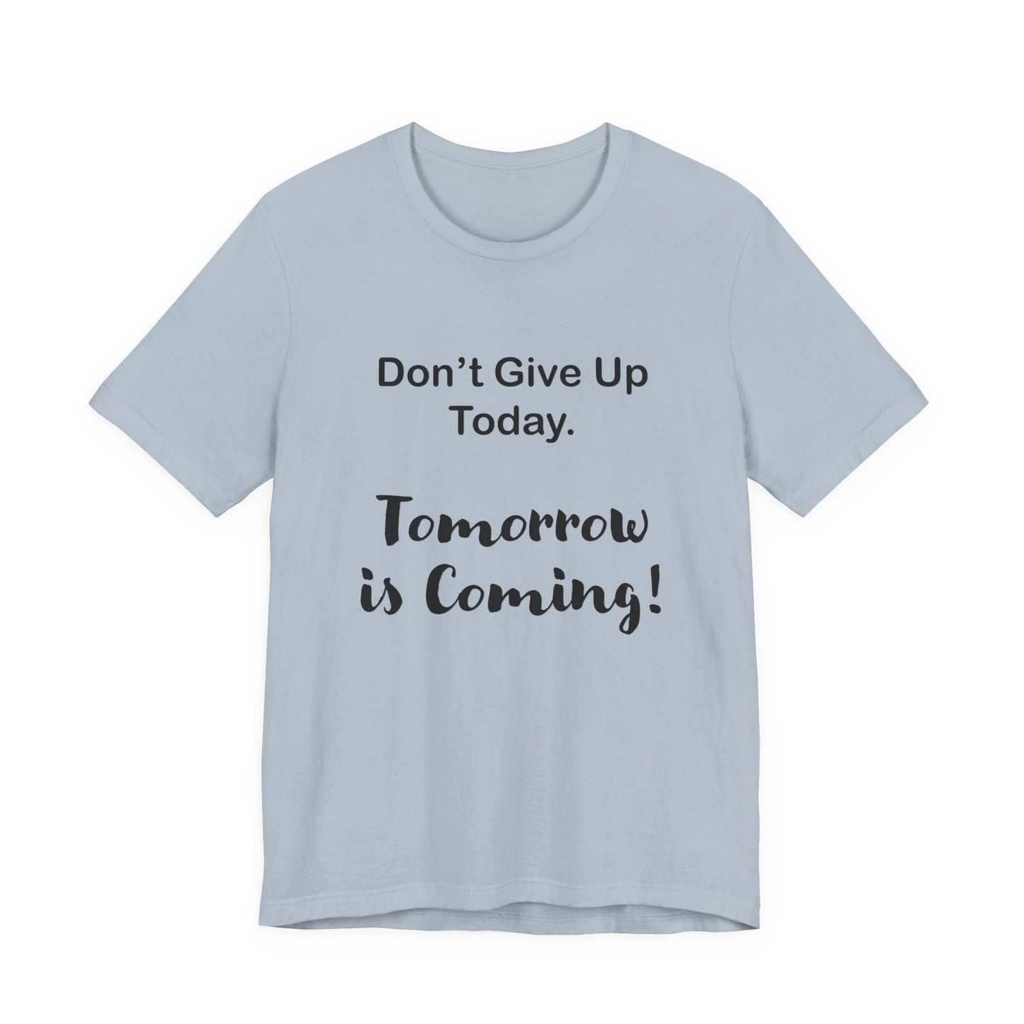 "Tomorrow is Coming!" Jersey Short Sleeve Tee