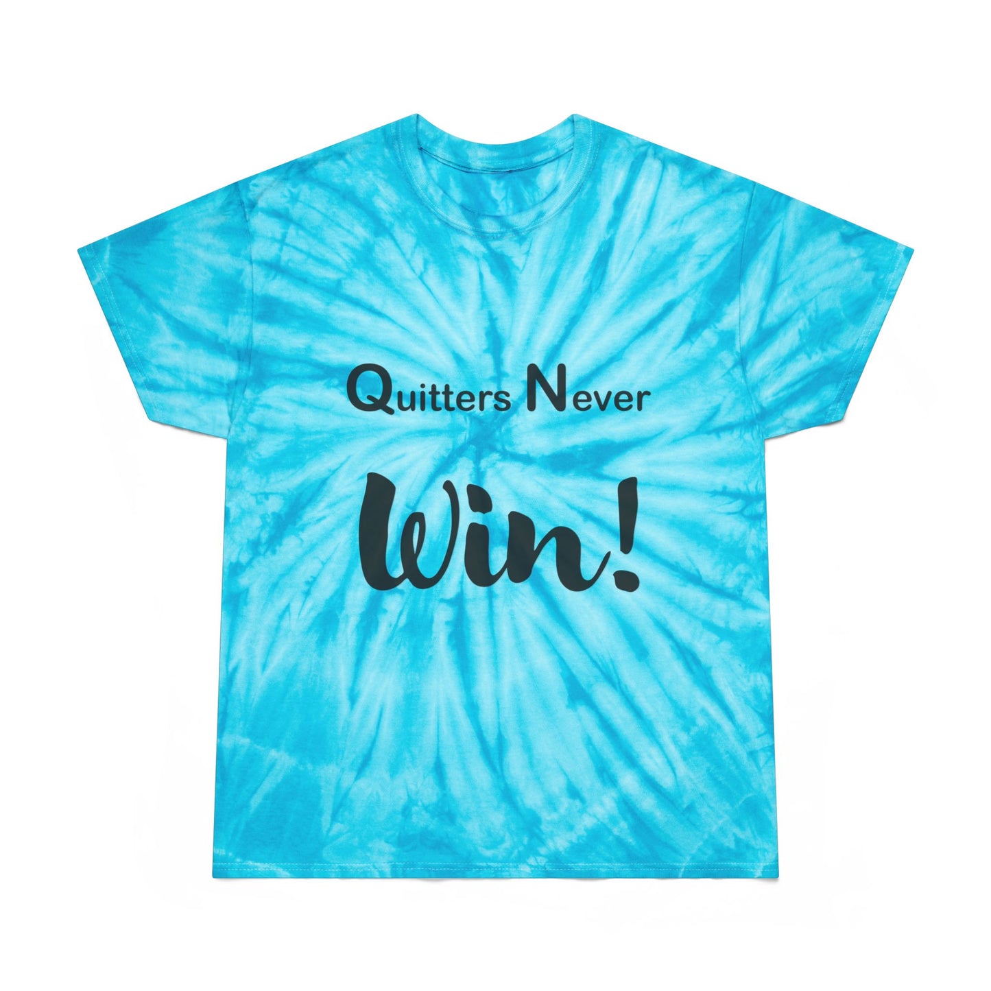 "Quitters Never Win!" Tie-Dye Tee