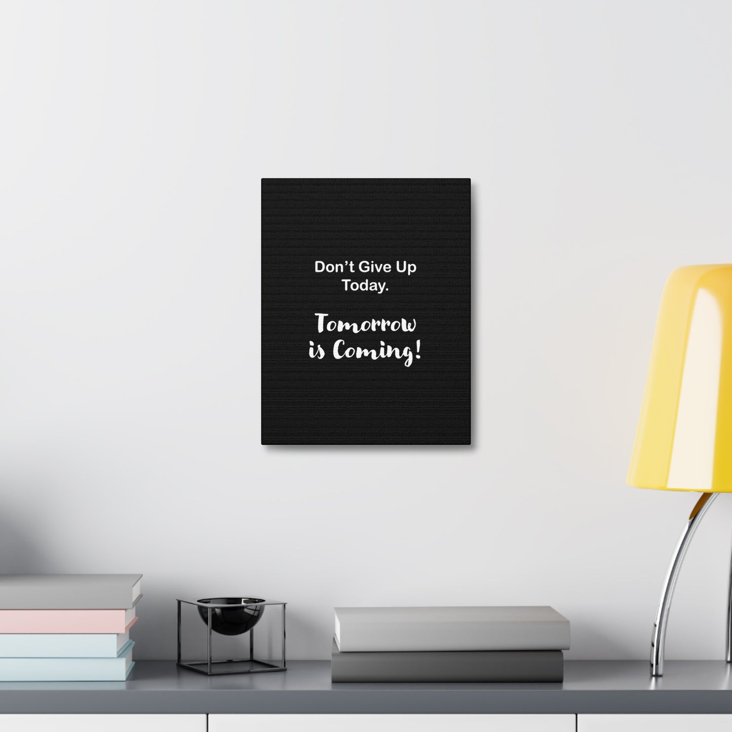 "Tomorrow is Coming!" Black Stretched Canvas