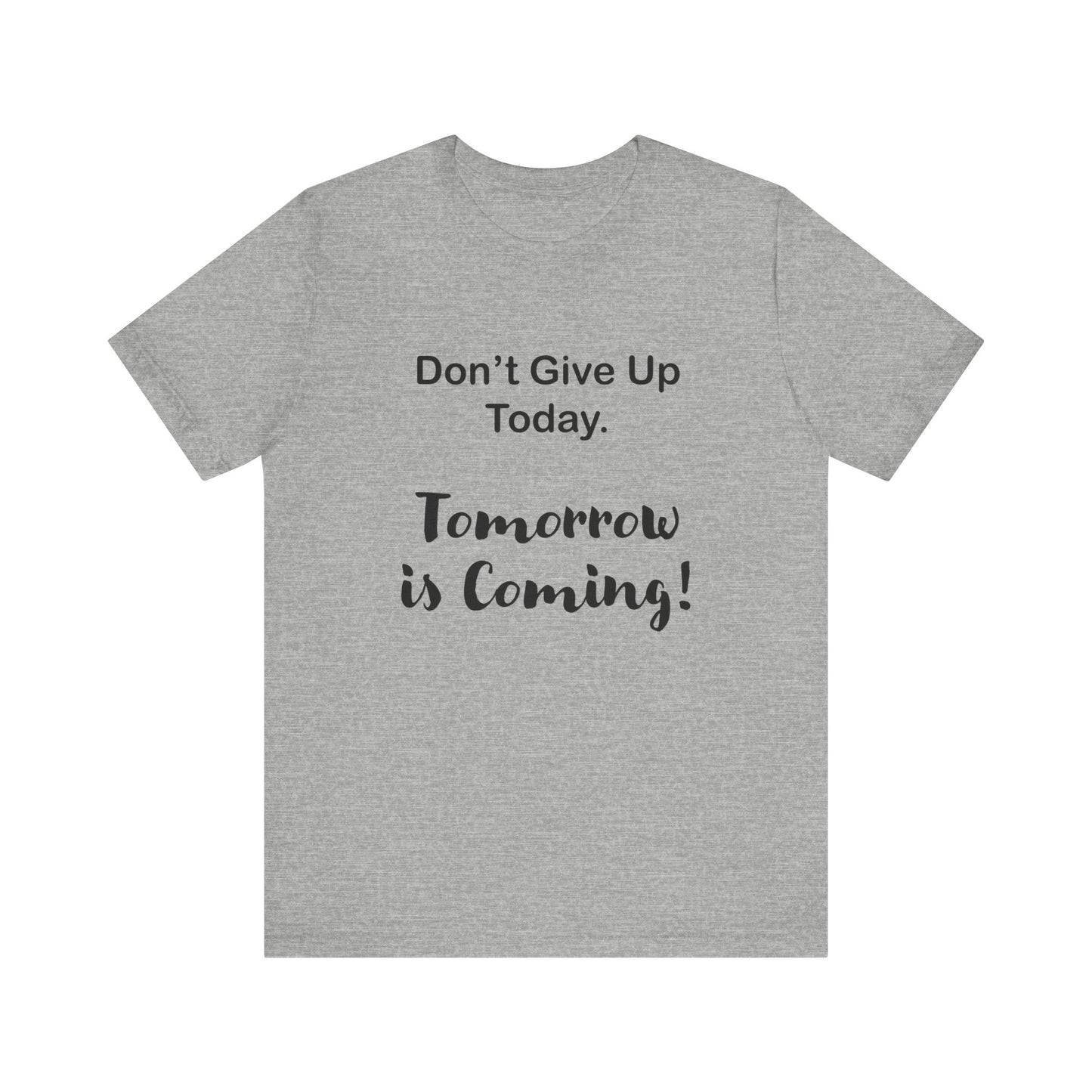"Tomorrow is Coming!" Jersey Short Sleeve Tee