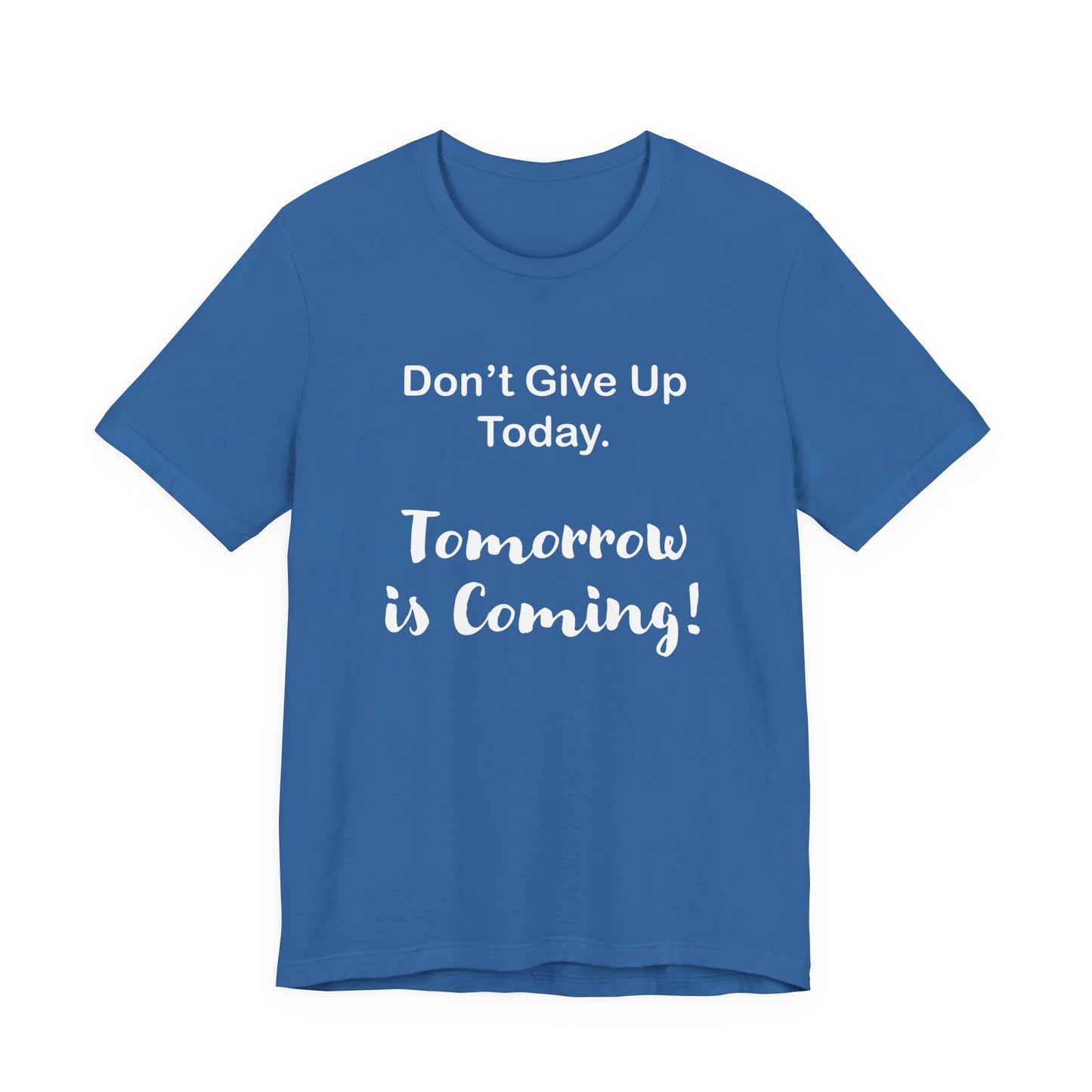 "Tomorrow is Coming!" Jersey Short Sleeve Tee