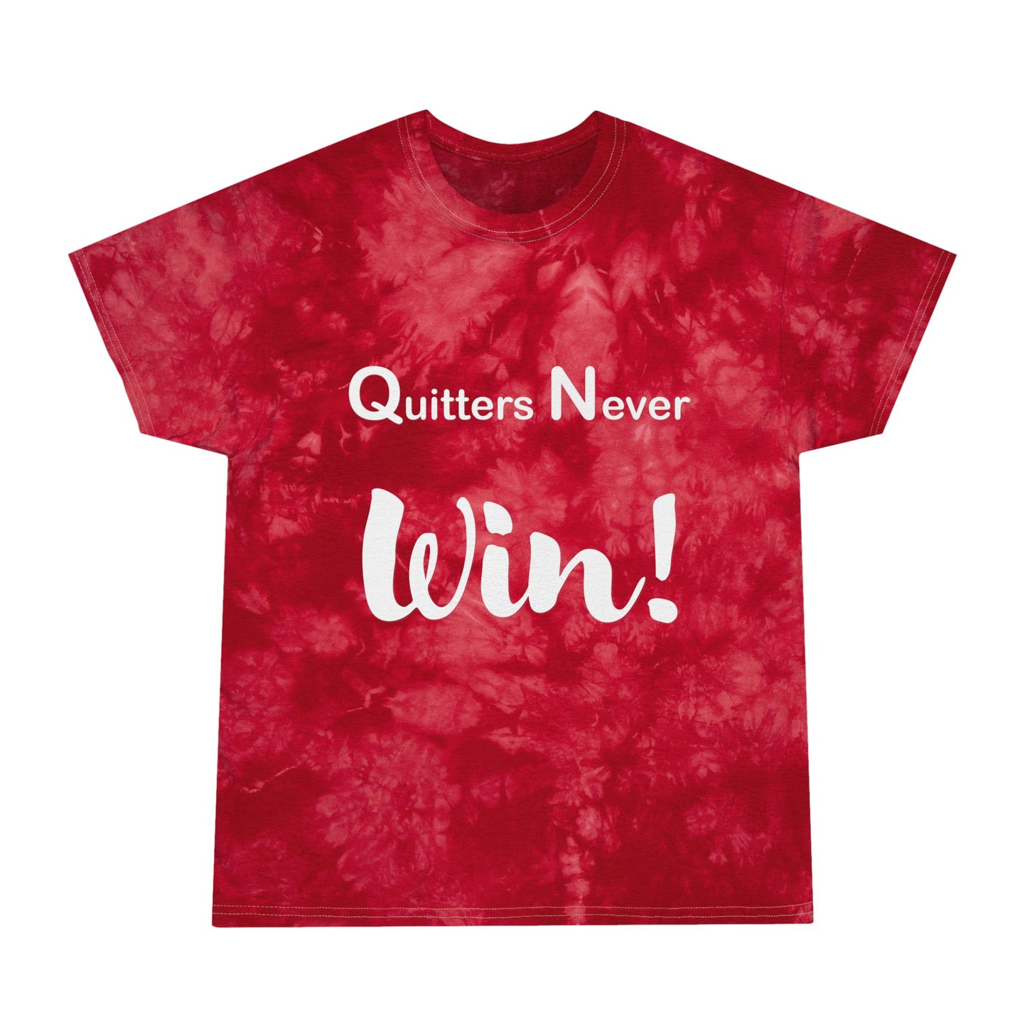 "Quitters Never Win!" Tie-Dye Tee
