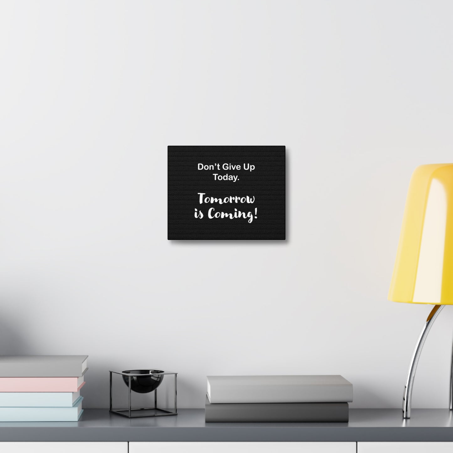 "Tomorrow is Coming!" Black Stretched Canvas