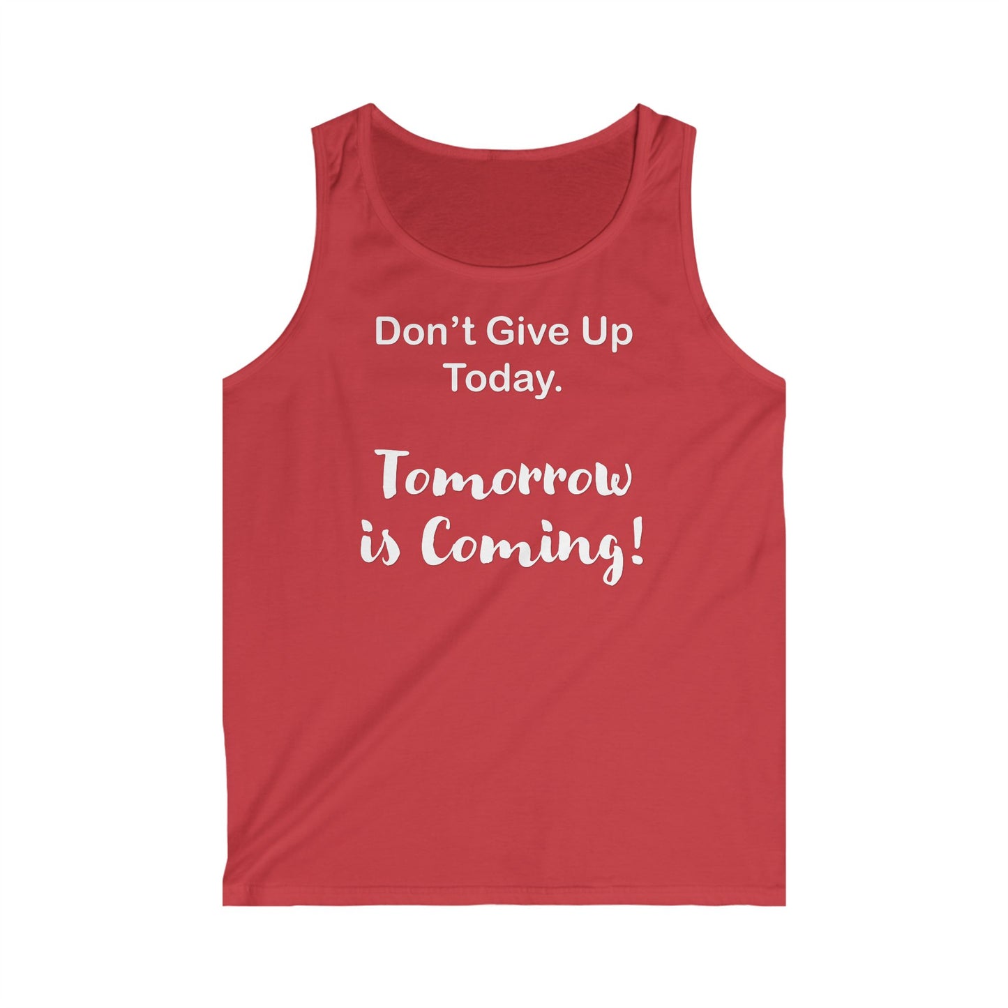 "Tomorrow is Coming!" Softstyle Tank Top