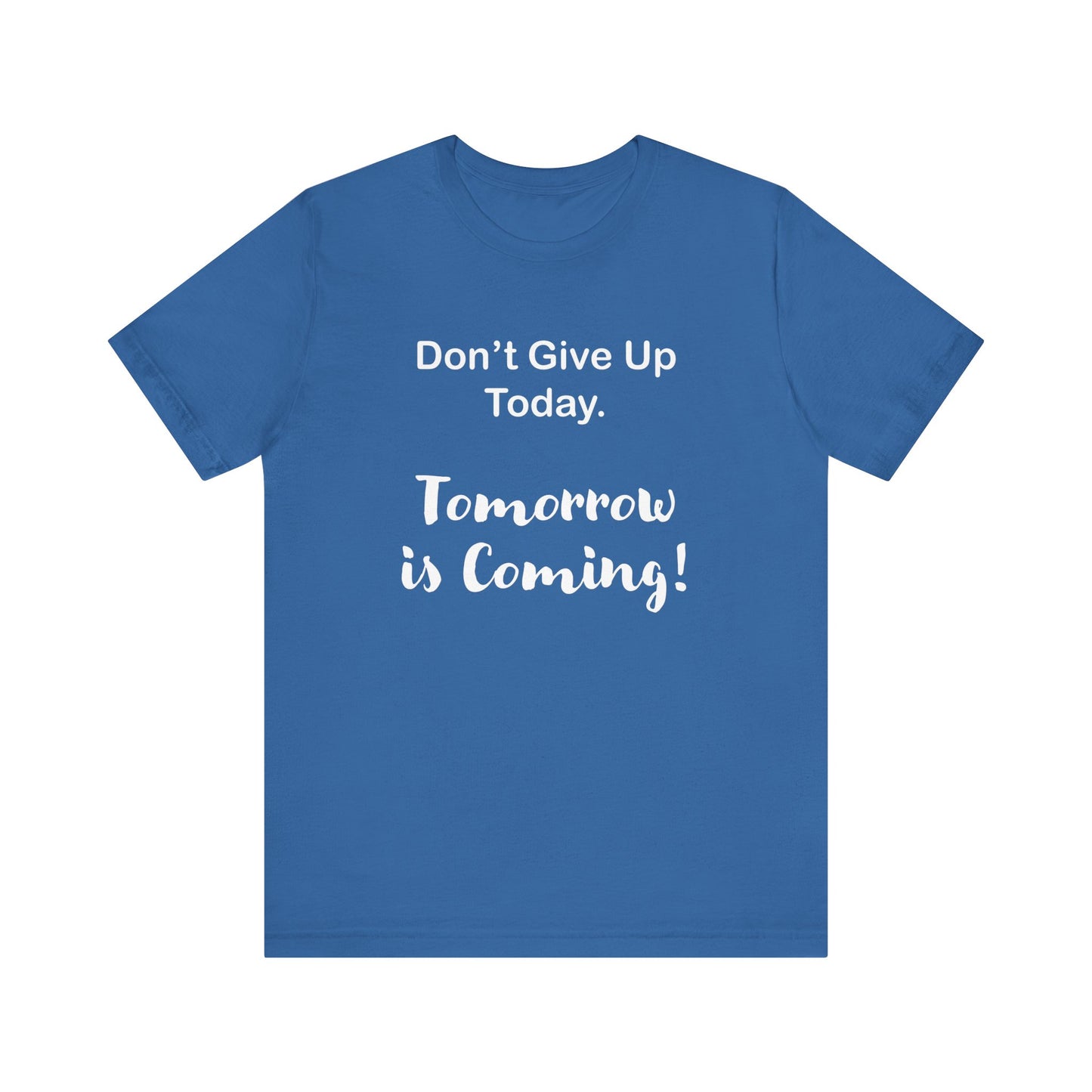 "Tomorrow is Coming!" Jersey Short Sleeve Tee