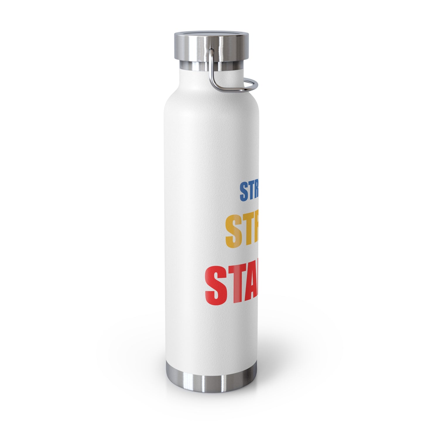 Strength/Strong/Stamina 22oz Vacuum Insulated Bottle