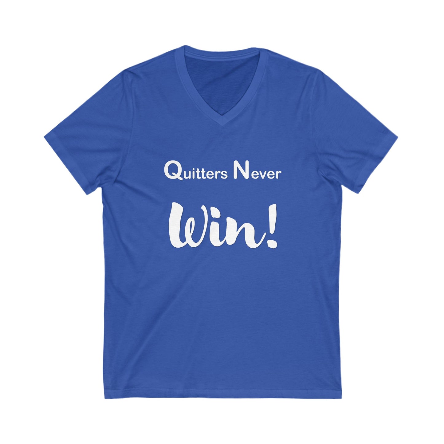 "Quitters Never Win!" Jersey Short Sleeve V-Neck Tee