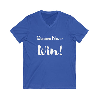 "Quitters Never Win!" Jersey Short Sleeve V-Neck Tee