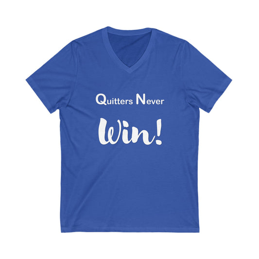 "Quitters Never Win!" Jersey Short Sleeve V-Neck Tee