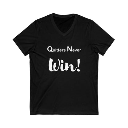 "Quitters Never Win!" Jersey Short Sleeve V-Neck Tee