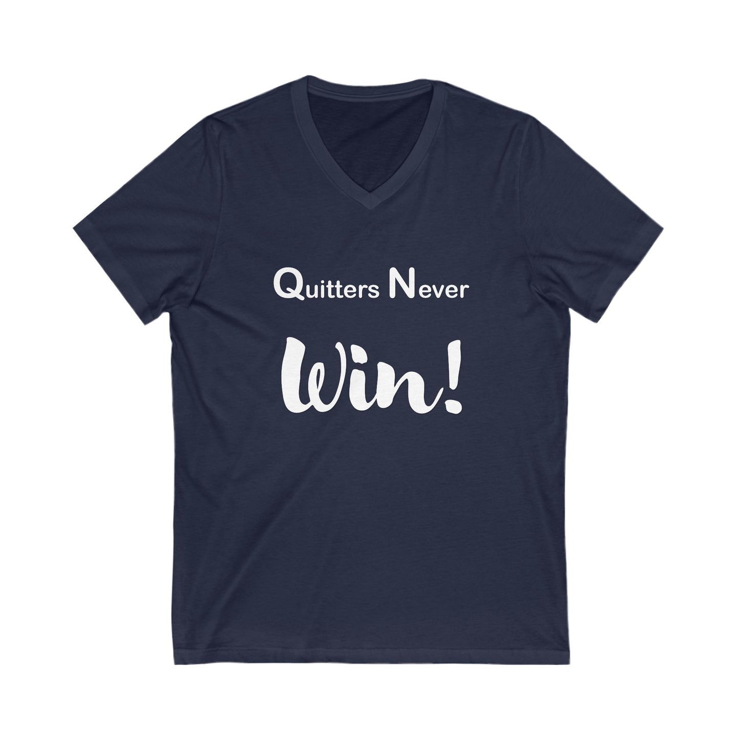 "Quitters Never Win!" Jersey Short Sleeve V-Neck Tee