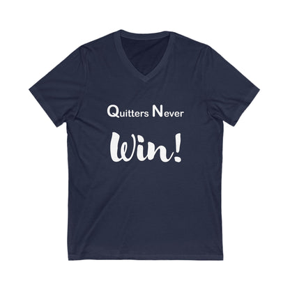 "Quitters Never Win!" Jersey Short Sleeve V-Neck Tee