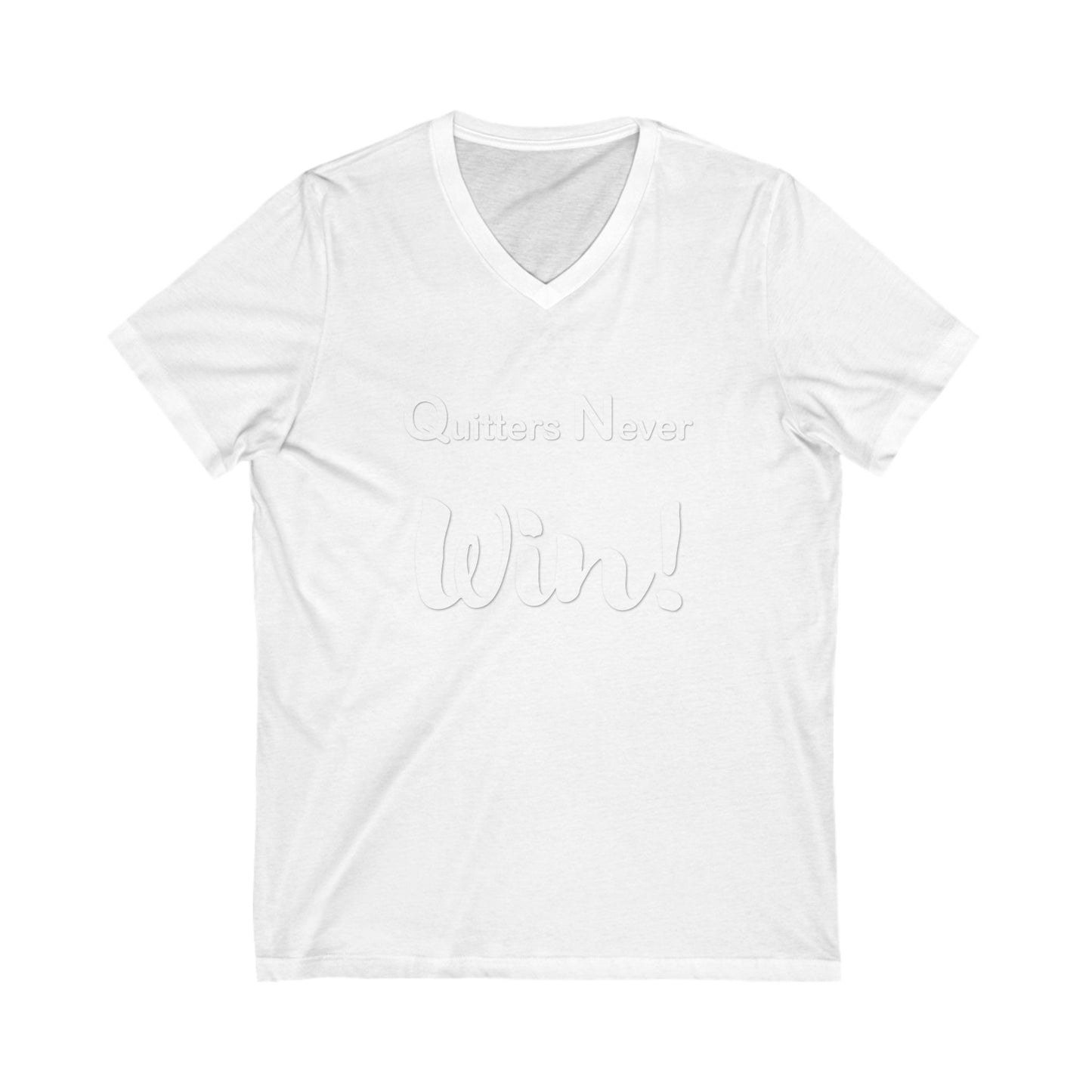 "Quitters Never Win!" Jersey Short Sleeve V-Neck Tee