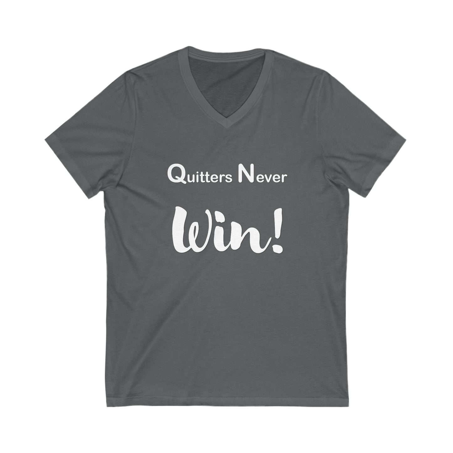 "Quitters Never Win!" Jersey Short Sleeve V-Neck Tee