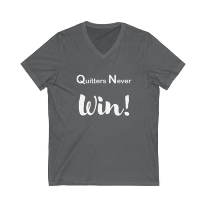 "Quitters Never Win!" Jersey Short Sleeve V-Neck Tee
