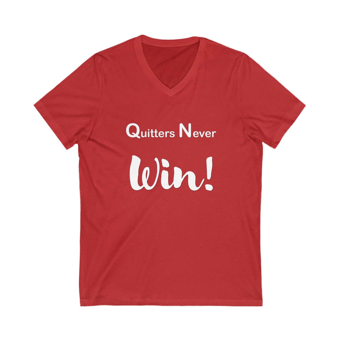 "Quitters Never Win!" Jersey Short Sleeve V-Neck Tee
