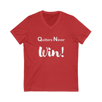 "Quitters Never Win!" Jersey Short Sleeve V-Neck Tee