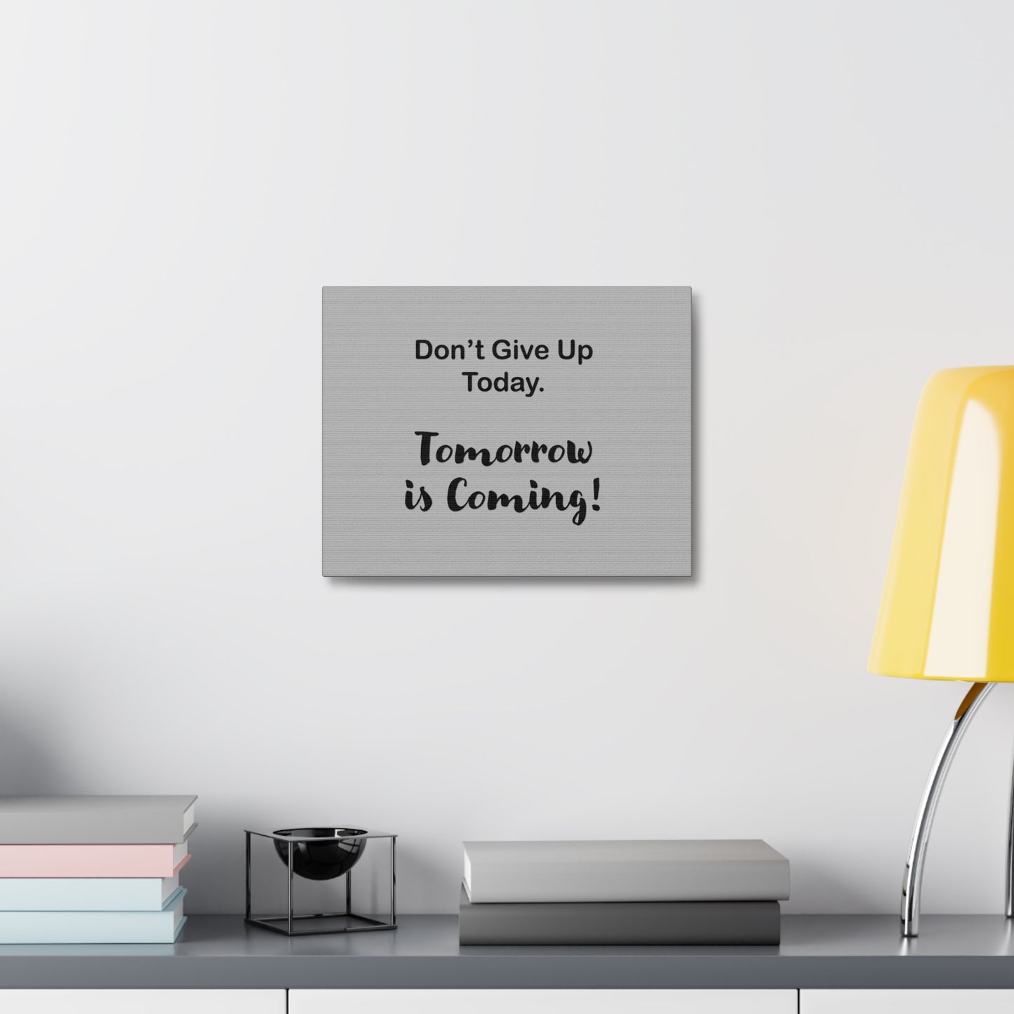 "Tomorrow is Coming!" Gray Stretched Canvas