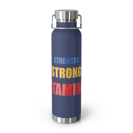 Strength/Strong/Stamina 22oz Vacuum Insulated Bottle