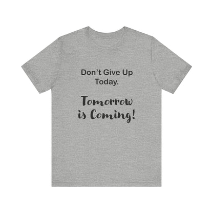 "Tomorrow is Coming!" Jersey Short Sleeve Tee