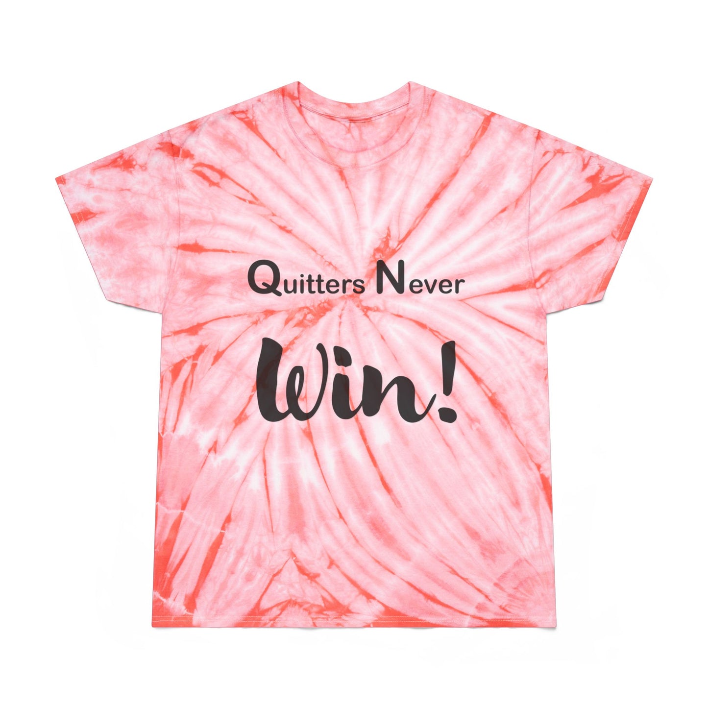 "Quitters Never Win!" Tie-Dye Tee