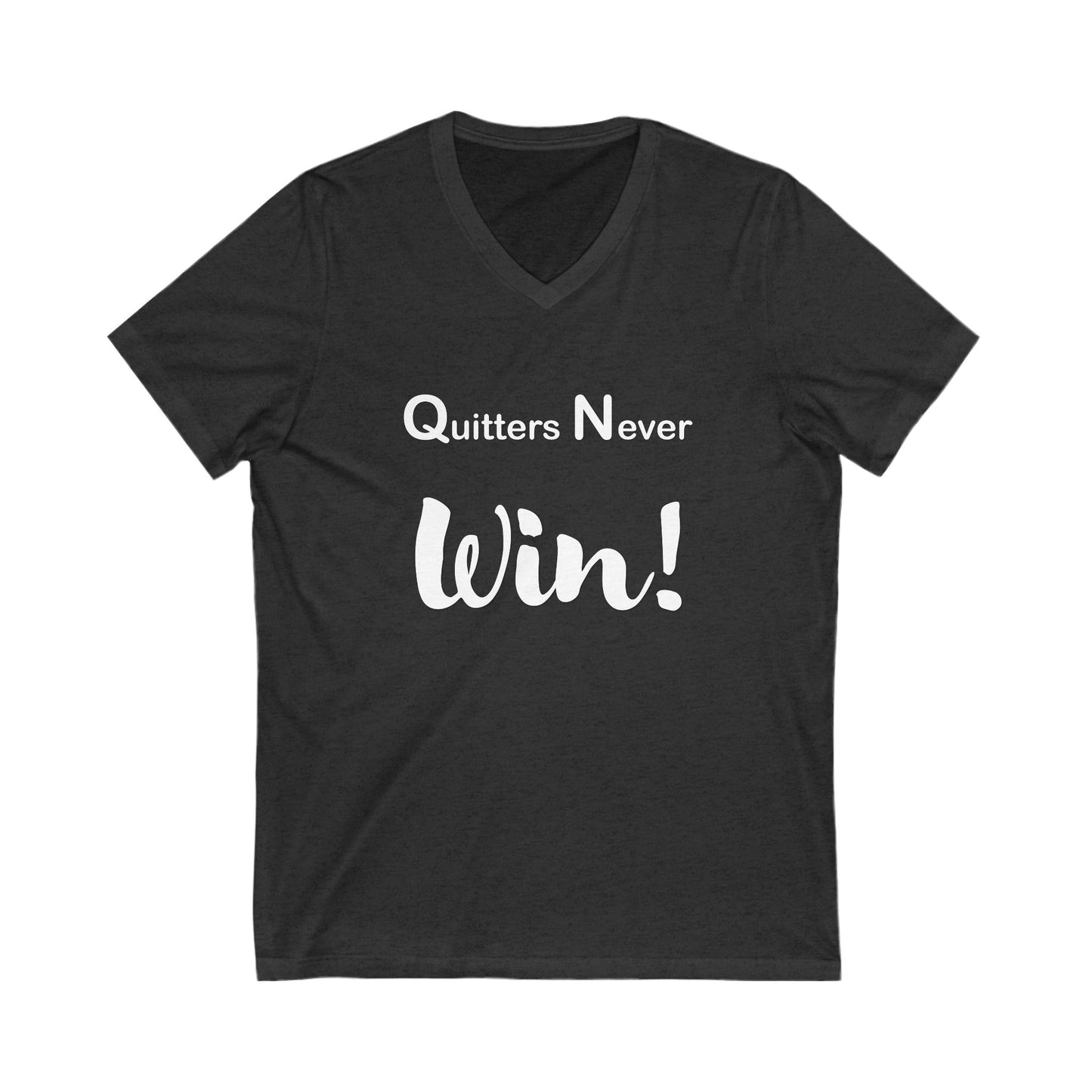 "Quitters Never Win!" Jersey Short Sleeve V-Neck Tee
