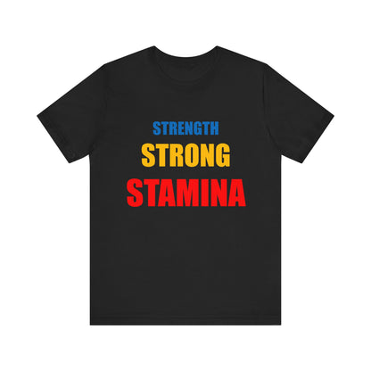 Men "Strength/Strong/Stamina" Jersey Short Sleeve Tee