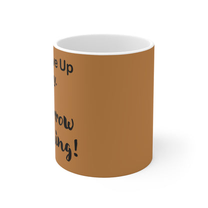 "Tomorrow is Coming!" Mug 11oz