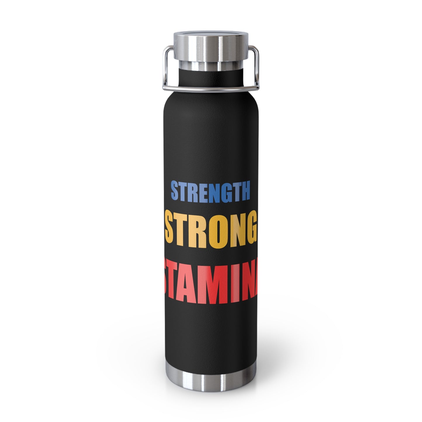 Strength/Strong/Stamina 22oz Vacuum Insulated Bottle