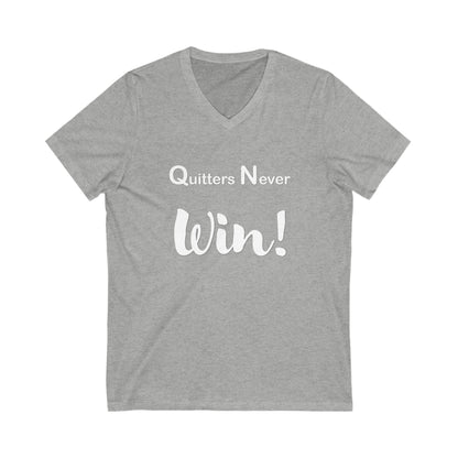 "Quitters Never Win!" Jersey Short Sleeve V-Neck Tee