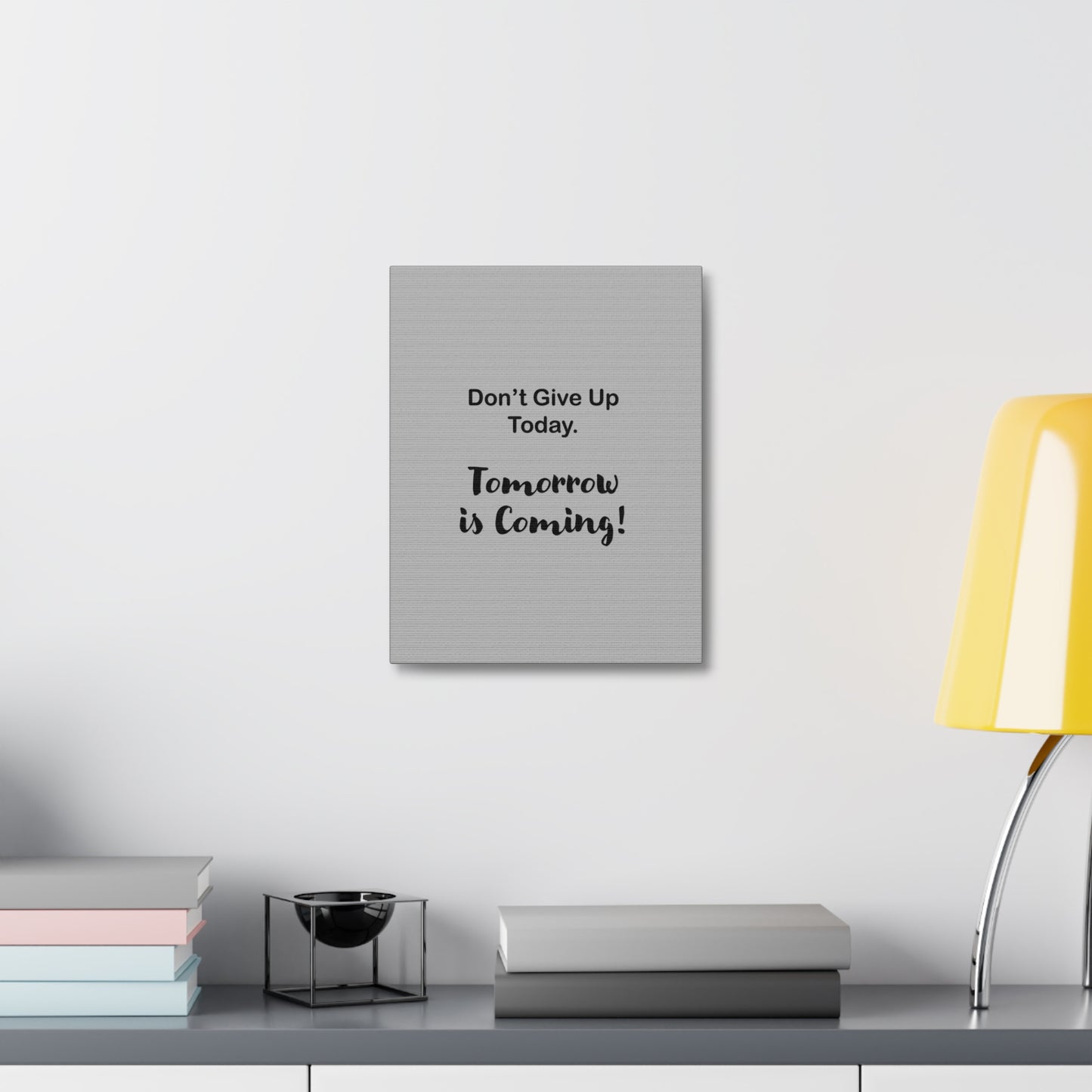 "Tomorrow is Coming!" Gray Stretched Canvas