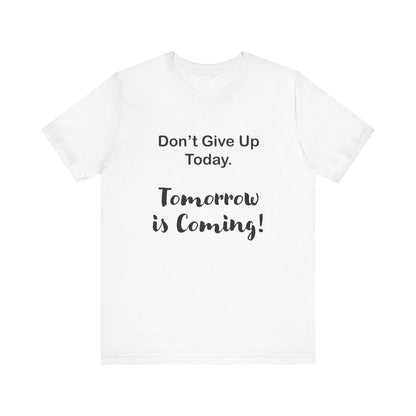 "Tomorrow is Coming!" Jersey Short Sleeve Tee
