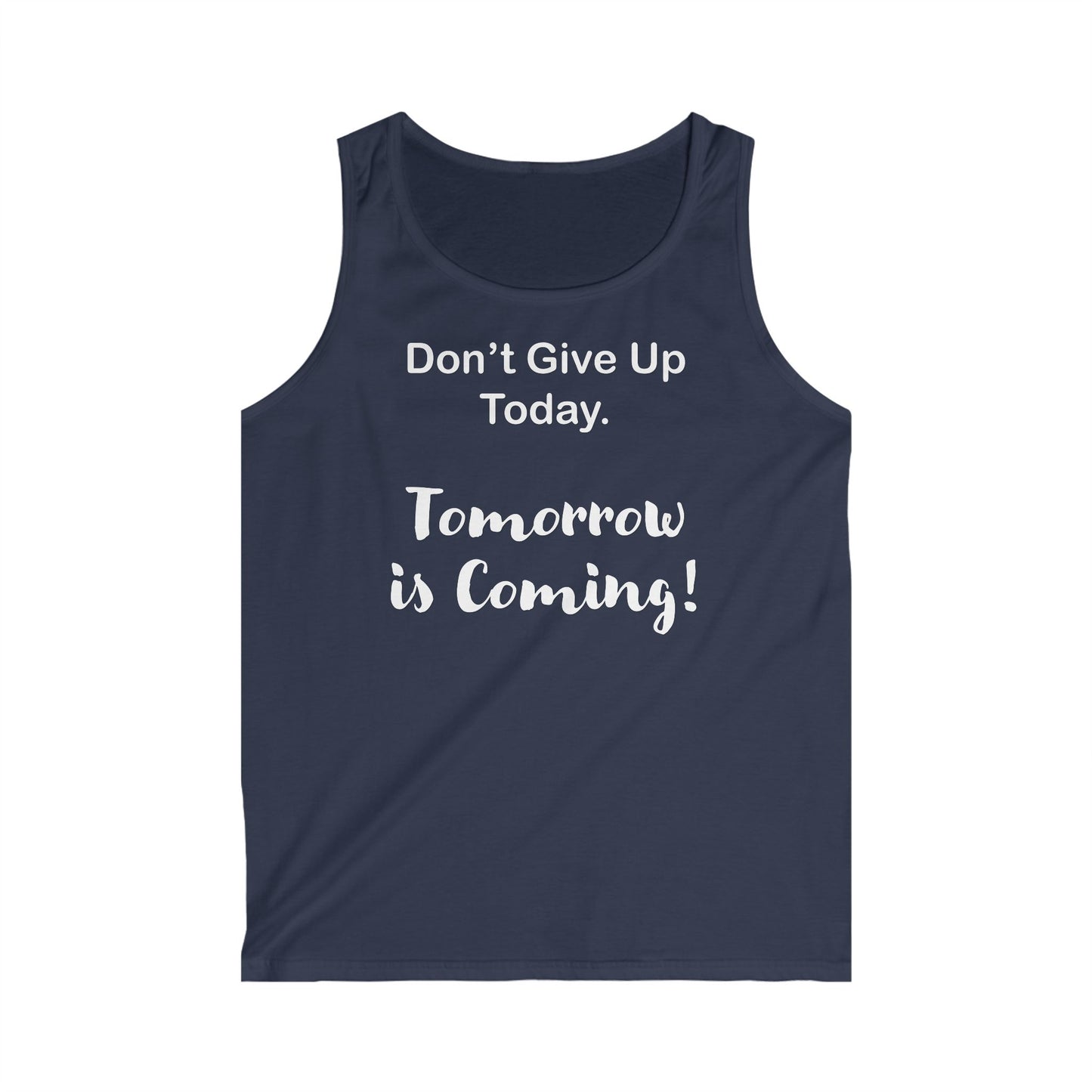 "Tomorrow is Coming!" Softstyle Tank Top