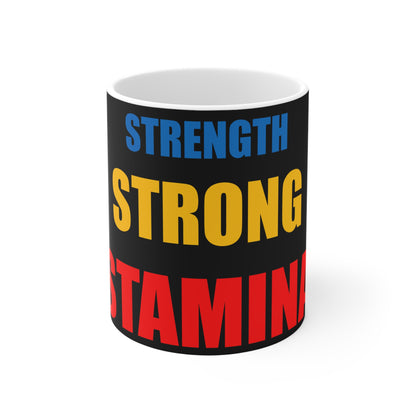 "Strength/Strong/Stamina" Mug 11oz