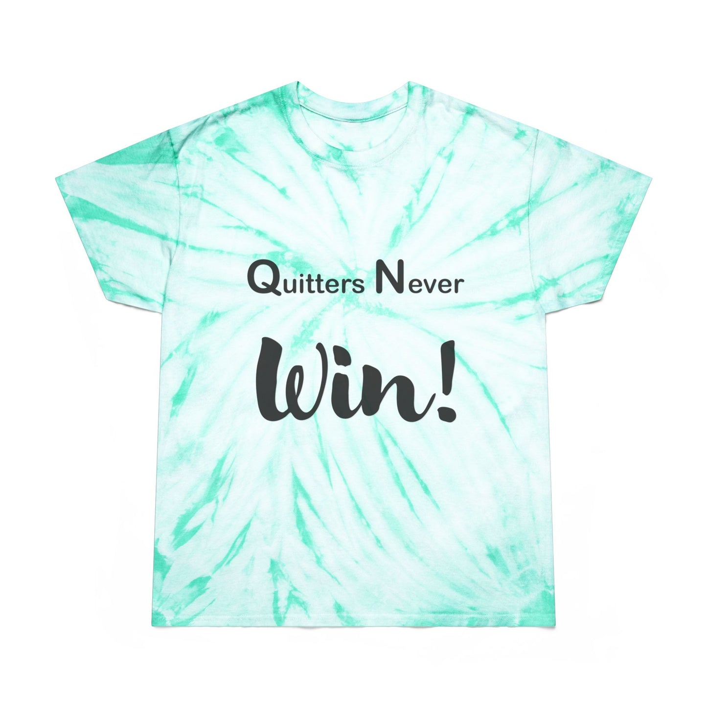 "Quitters Never Win!" Tie-Dye Tee