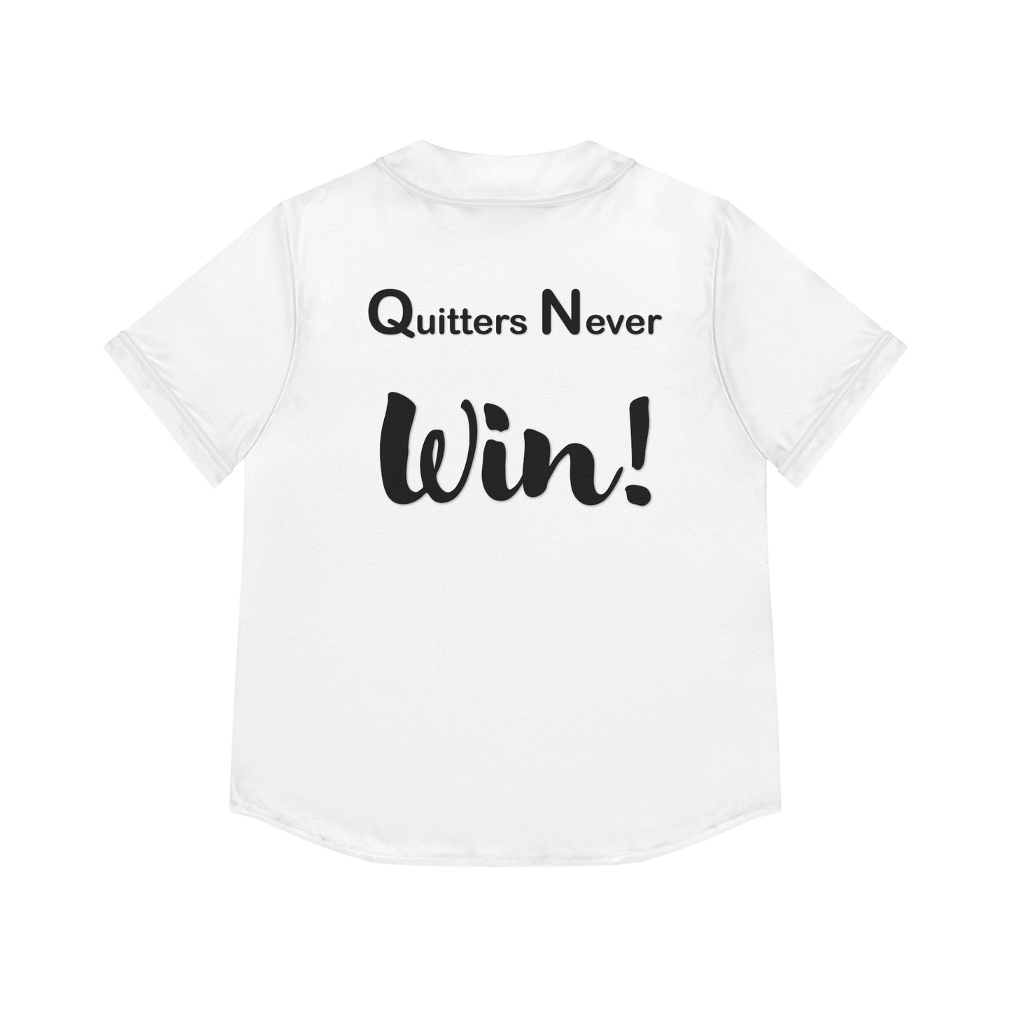 "Quitters Never Win!" Women's Baseball Jersey